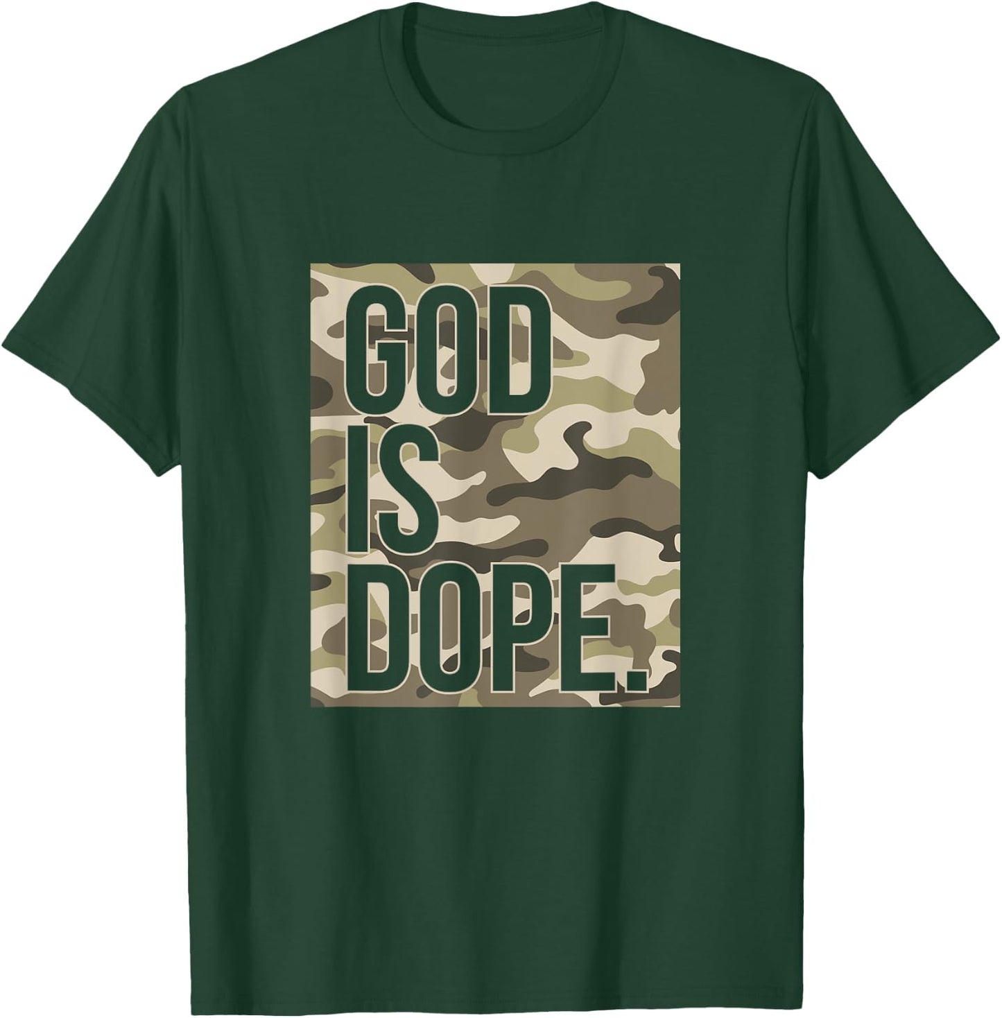 God Is Dope Camo Camouflage Hunting Christian Faith Church T-Shirt - T-Shirt | Forest