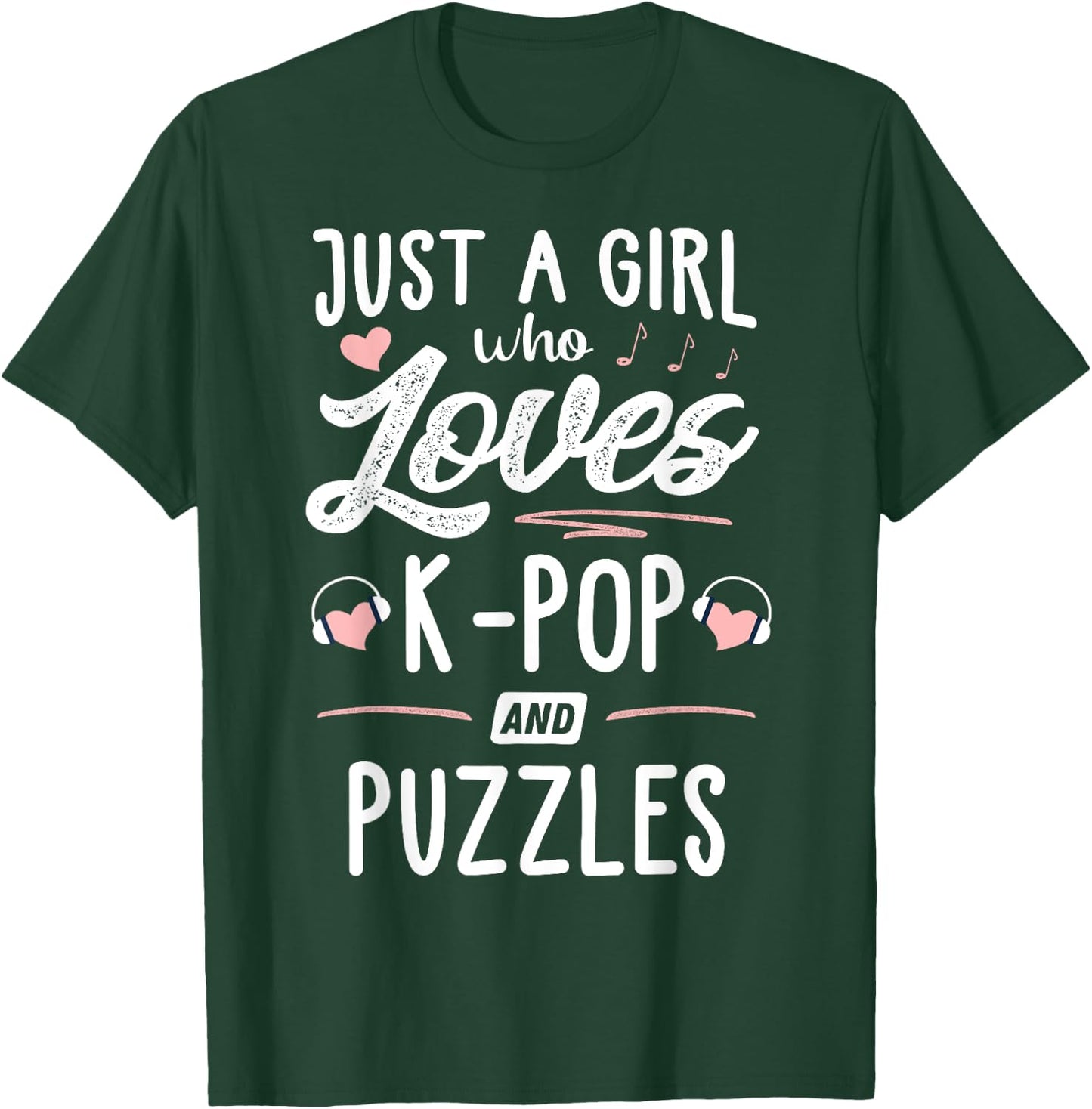 Just A Girl Who Loves K-Pop And Puzzles Gift Women T-Shirt - T-Shirt | Forest
