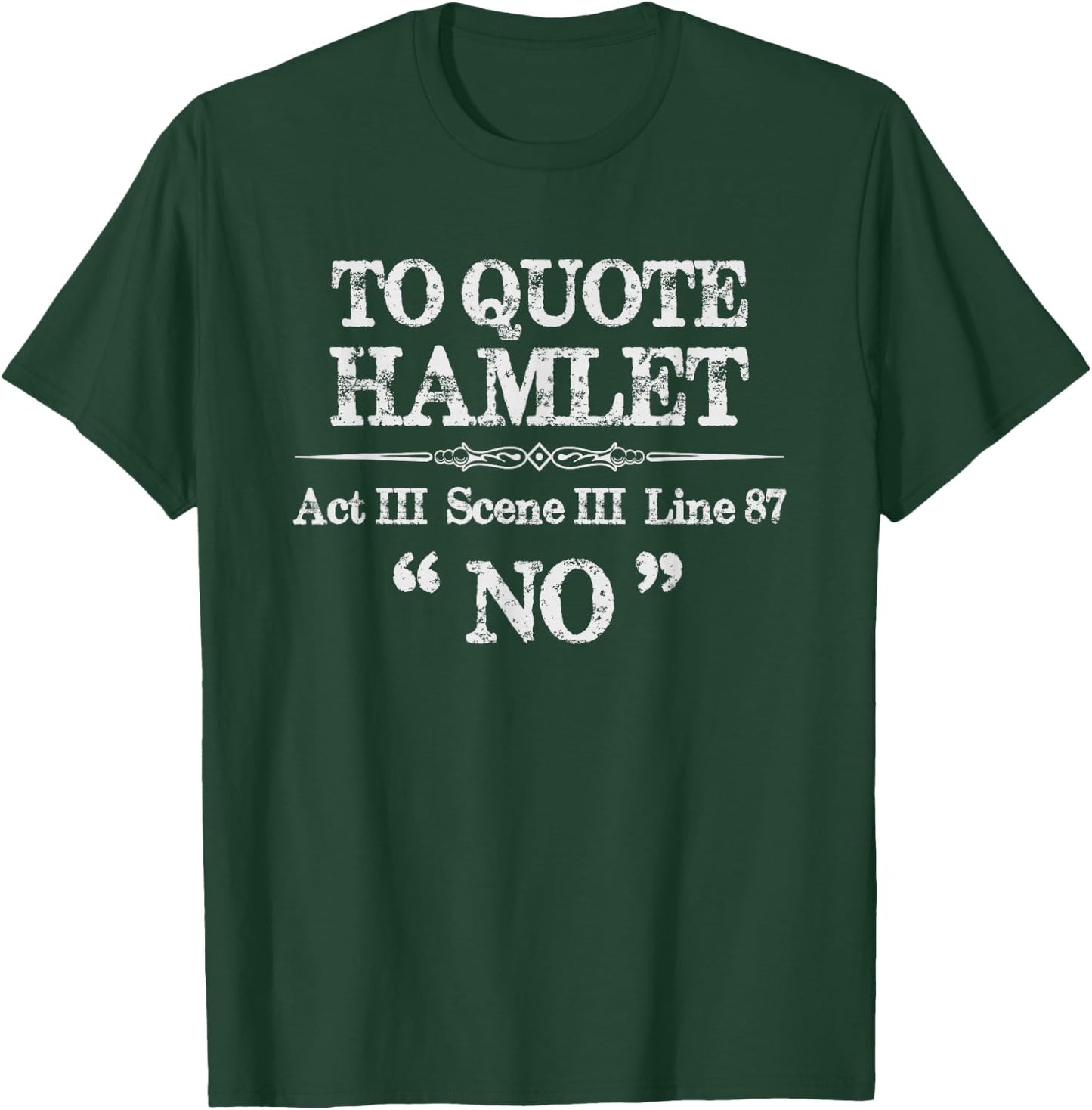 Stage Manager Theatre Gifts - Shakespeare Hamlet Quote Funny T-Shirt - T-Shirt | Forest