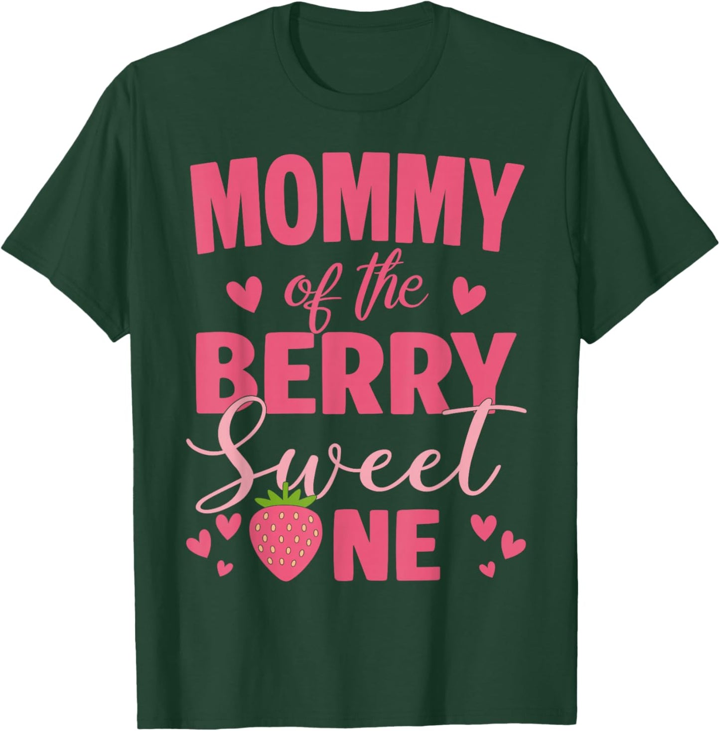 Mommy of The Berry Sweet One Strawberry 1st Birthday Girl T-Shirt - T-Shirt | Forest