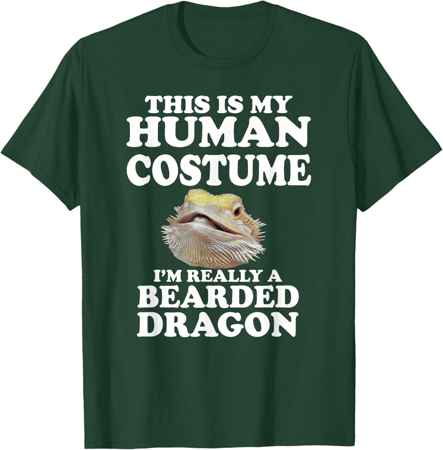 This Is My Human Costume I'm Really a Bearded Dragon T-Shirt - T-Shirt | Forest