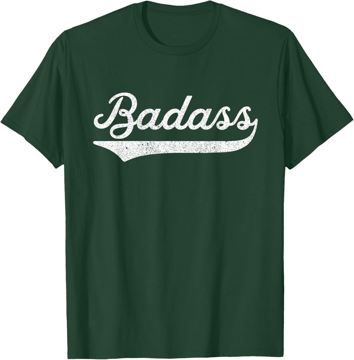 Badass for A Badass Retro T-Shirt - T-Shirt | Forest