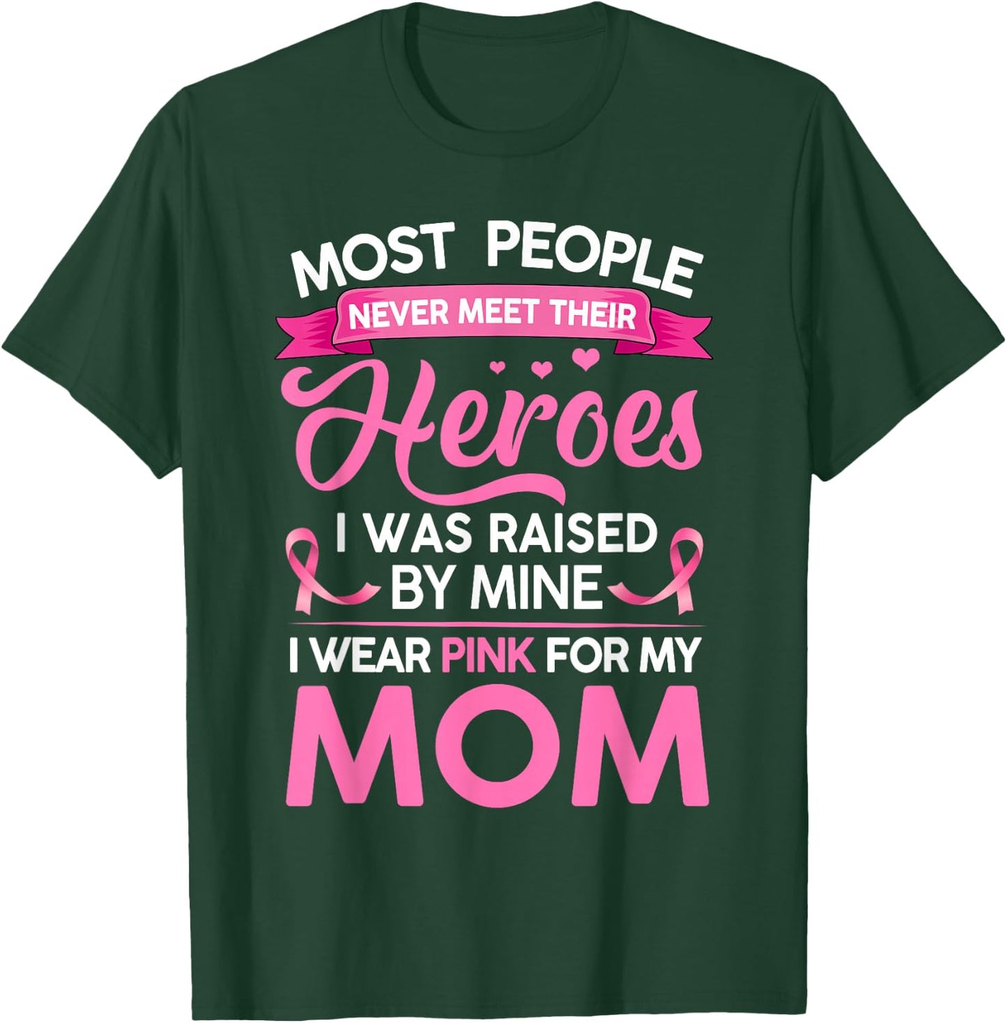 Most People Never Meet Their Heroes I Was Raised By Mine T-Shirt - T-Shirt | Forest