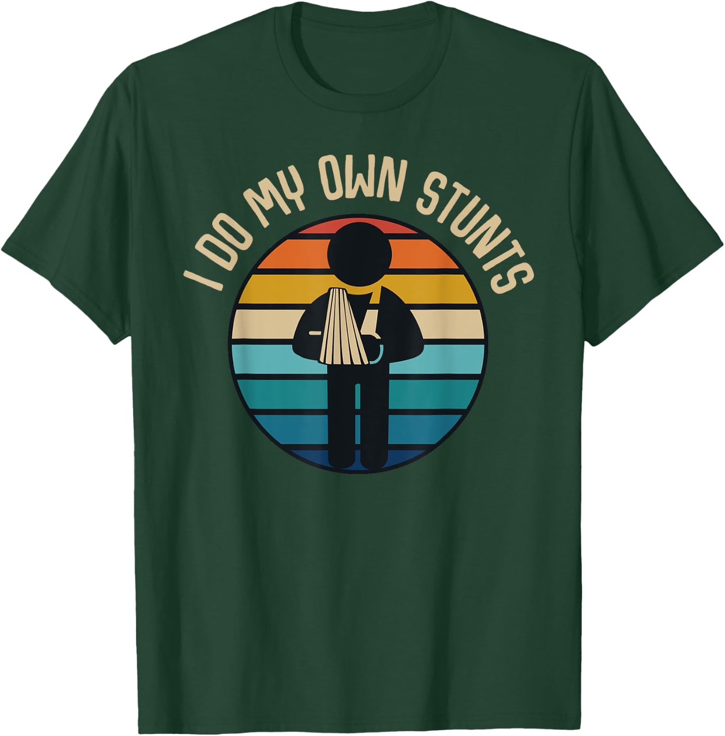 I Do My Own Stunts Get Well Gifts Funny Injury Hand Wrist T-Shirt - T-Shirt | Forest