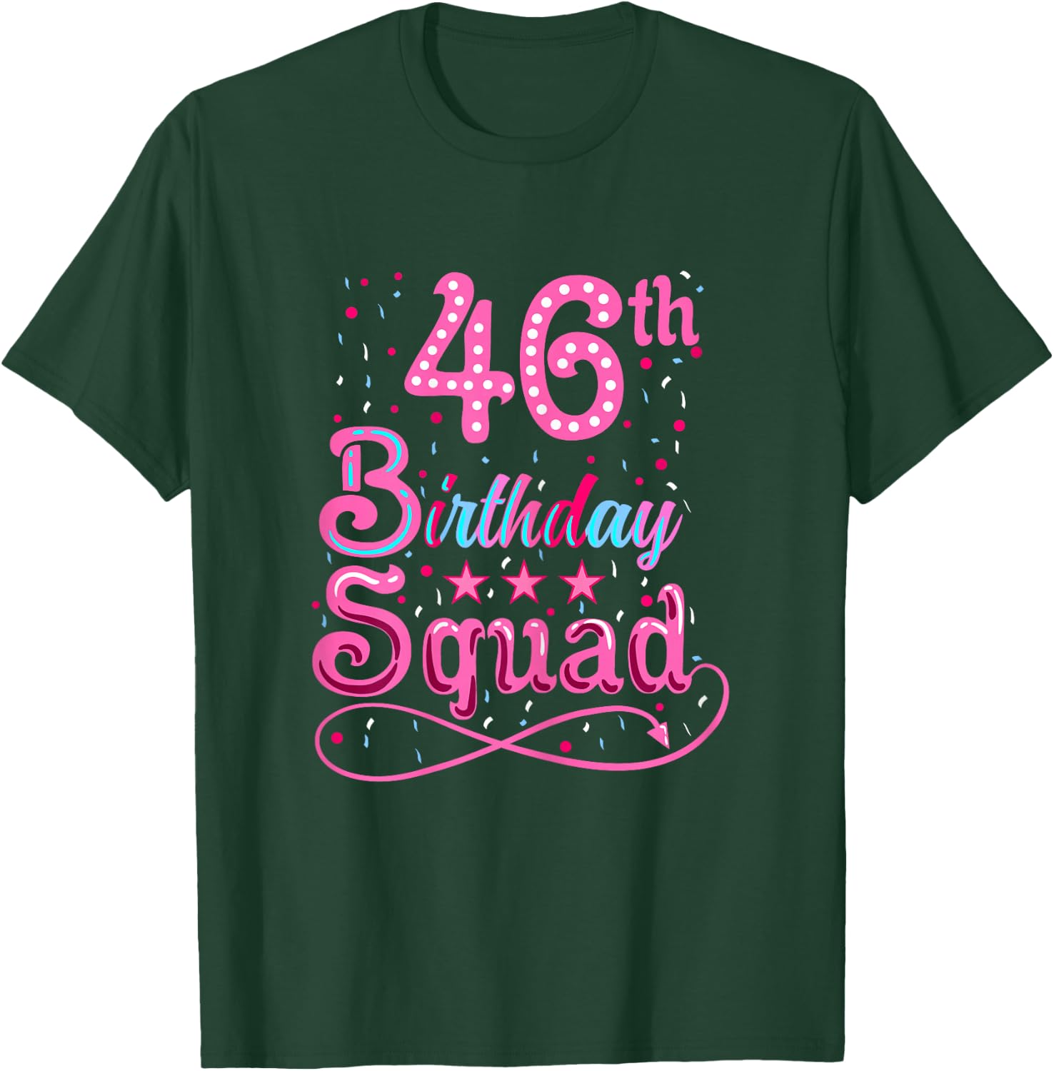 46th Birthday 46th Birthday Squad T-Shirt - T-Shirt | Forest