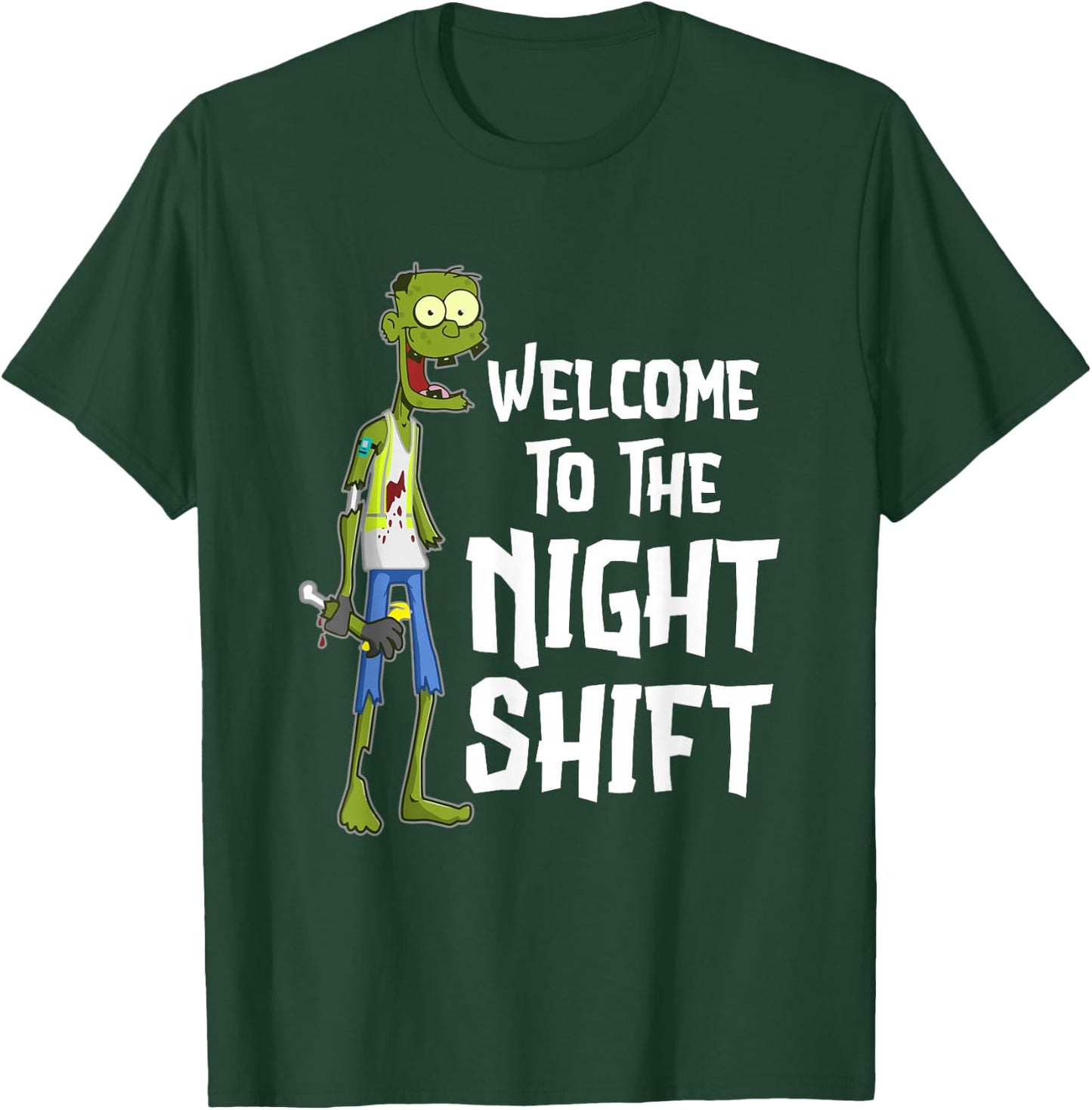 Welcome To The Night Shift T-Shirt - T-Shirt | Forest