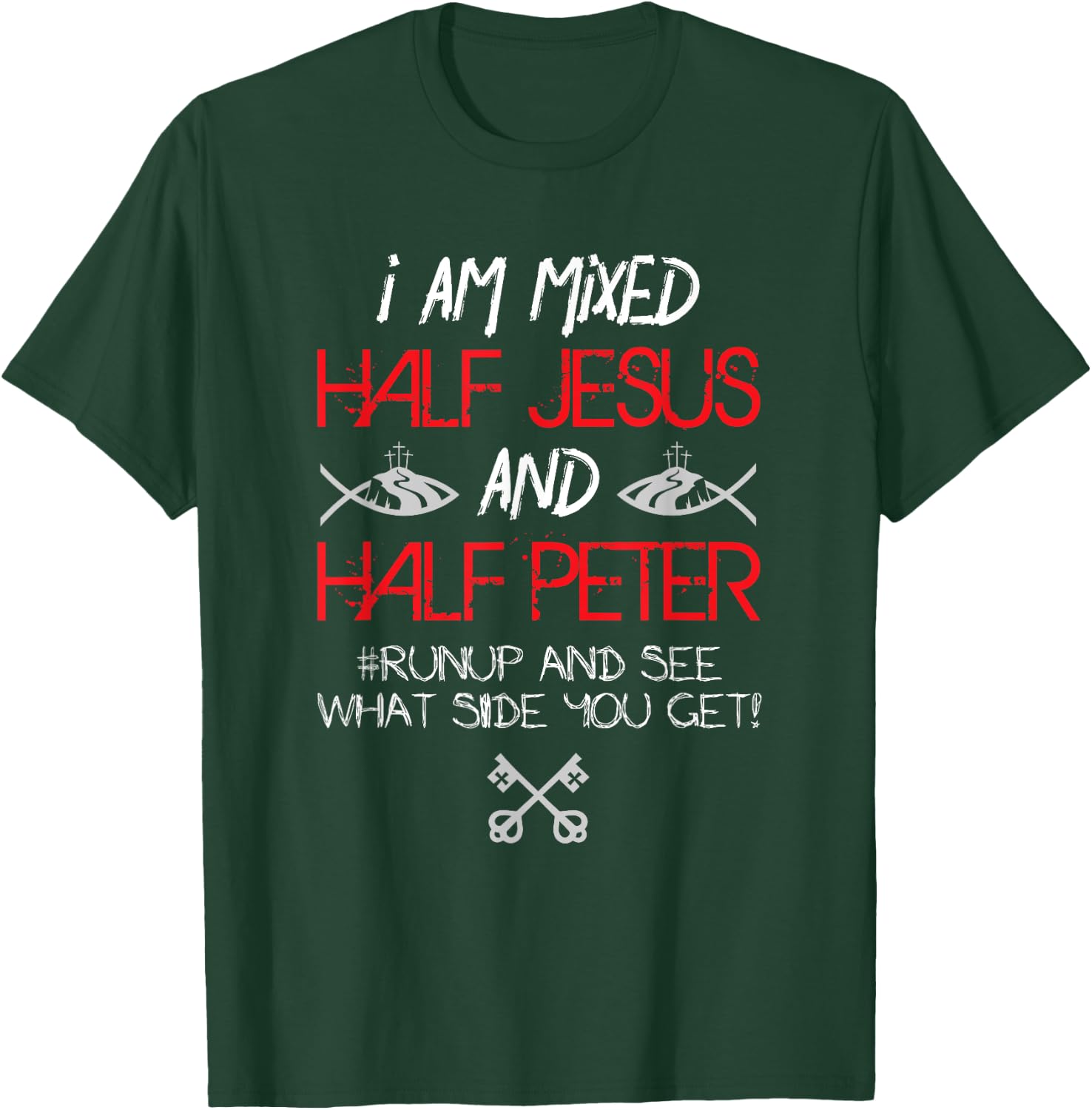 I Am Mixed Half Jesus and Half Peter Christian Gift T-Shirt - T-Shirt | Forest