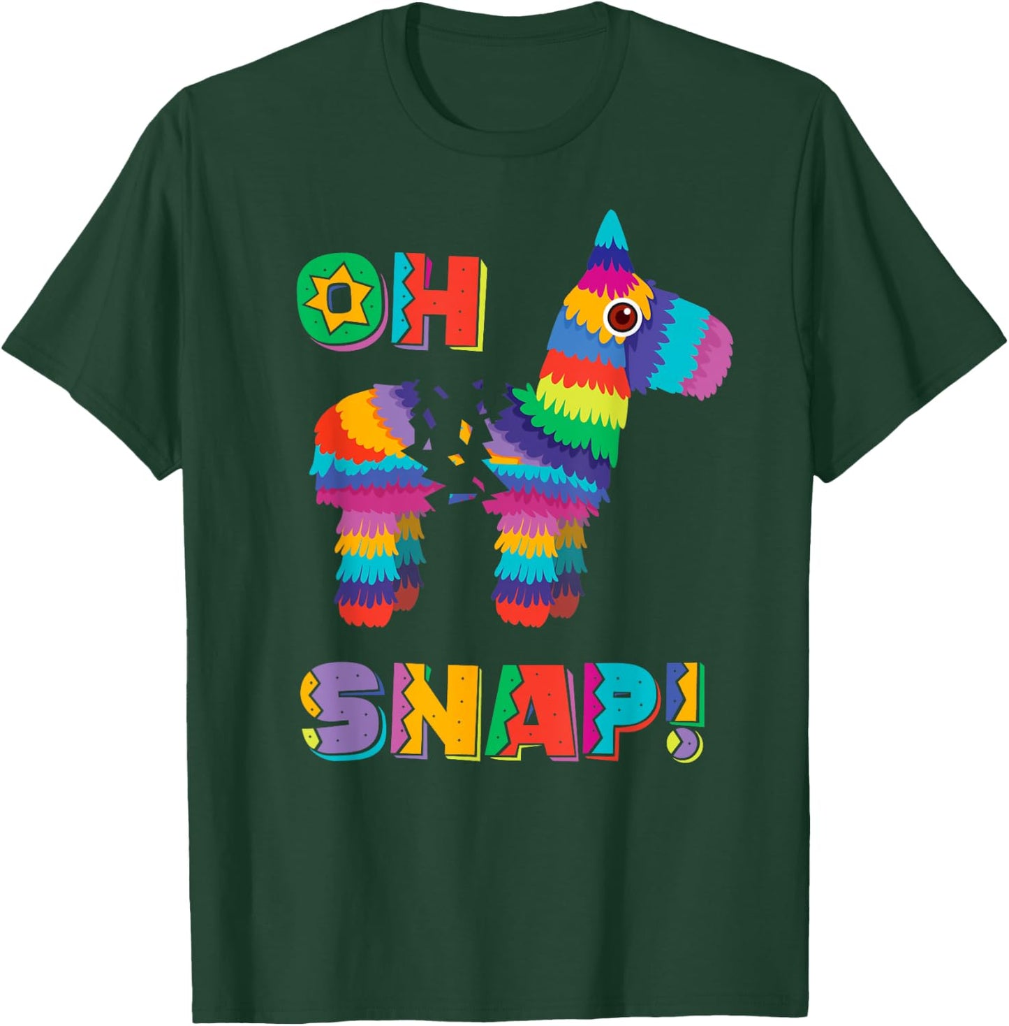Funny Pinata OH SNAP Cinco de Mayo Mexican Party T-Shirt - T-Shirt | Forest