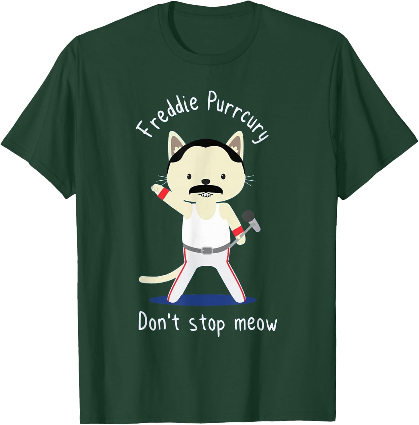 Don't Stop Meow Freddie Purrcury Gift Men T-Shirt - T-Shirt | Forest