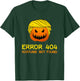 Error 404 Costume Not Found Funny Halloween Costume T-Shirt - T-Shirt | Forest