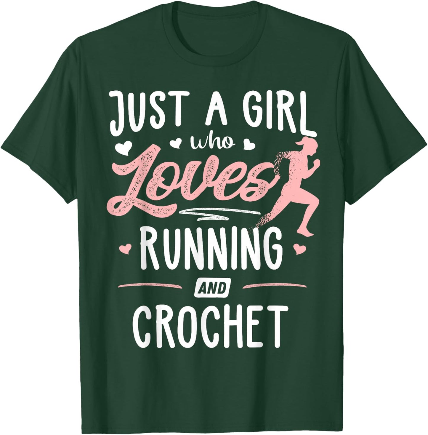 Just A Girl Who Loves Running And Crotchet Gift Women T-Shirt - T-Shirt | Forest