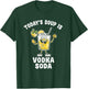 Today's soup is Vodka Soda Funny Quote T-Shirt - T-Shirt | Forest