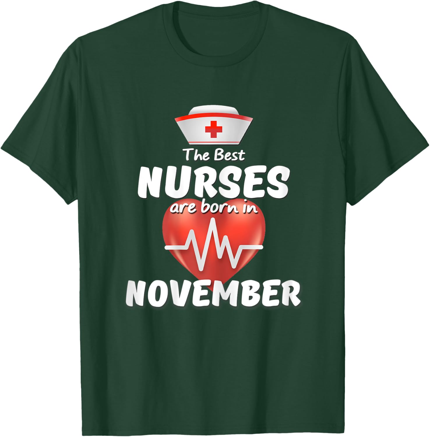 The Best Nurses are Born in November Birthday Queens Shirt T-Shirt - T-Shirt | Forest