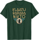 Klaatu Barada Nikto T-Shirt - T-Shirt | Forest