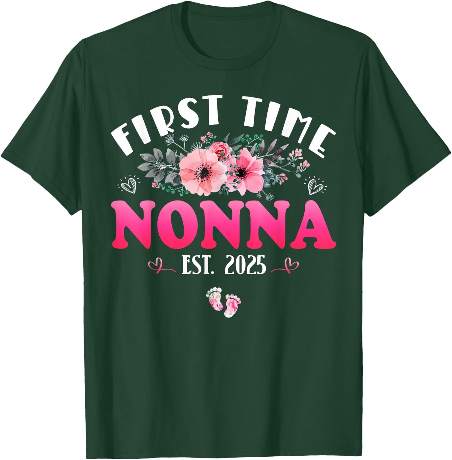 First Time Nonna 2025 Mother's Day Soon To Be Nonna T-Shirt - T-Shirt | Forest