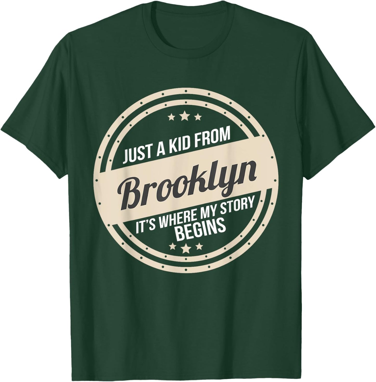 Just A Kid From Brooklyn Where My Story Begins T-Shirt - T-Shirt | Forest