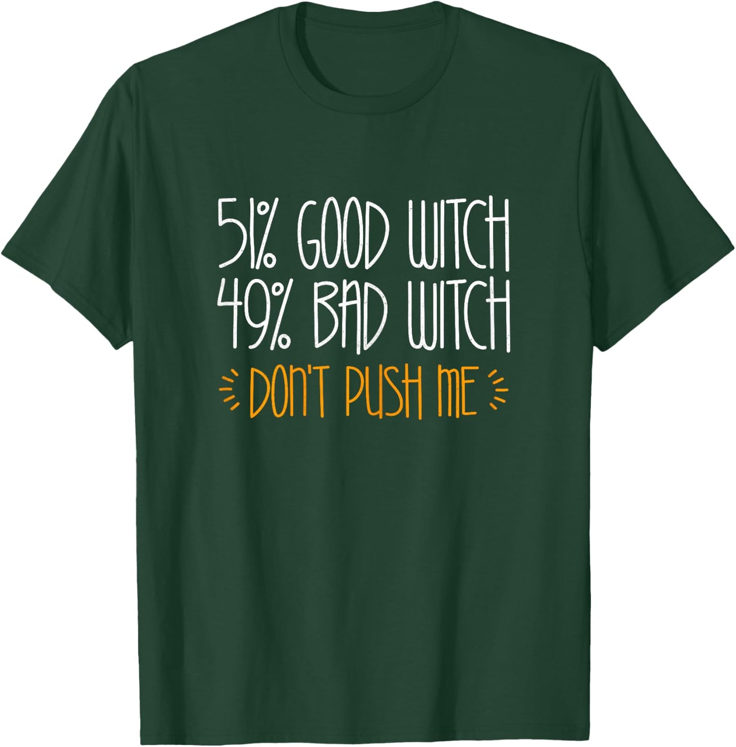 51% Good Witch 49% Bad Witch Shirt Women Girl Halloween T-Shirt - T-Shirt | Forest