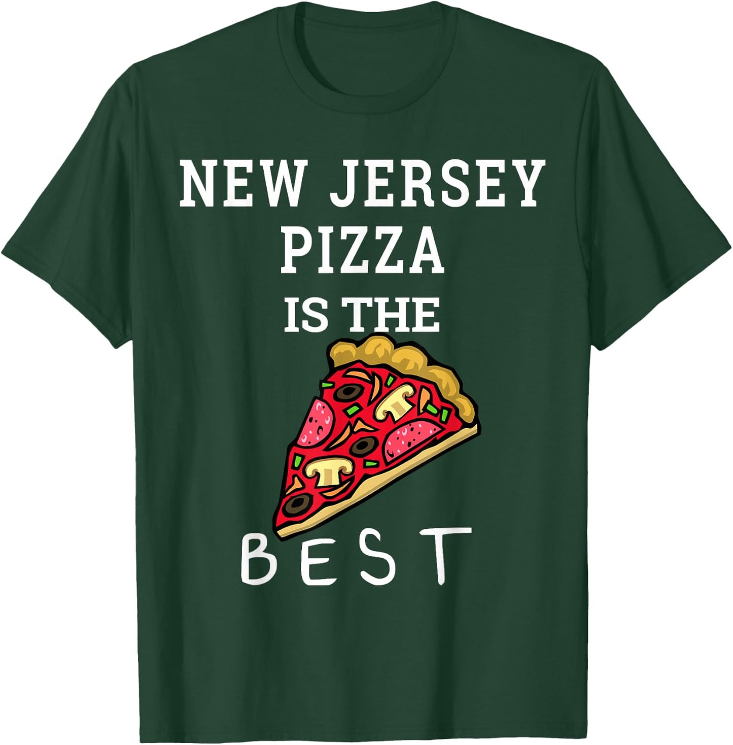New Jersey Pizza is the Best Foodie Gift Funny Pizza Slice T-Shirt - T-Shirt | Forest
