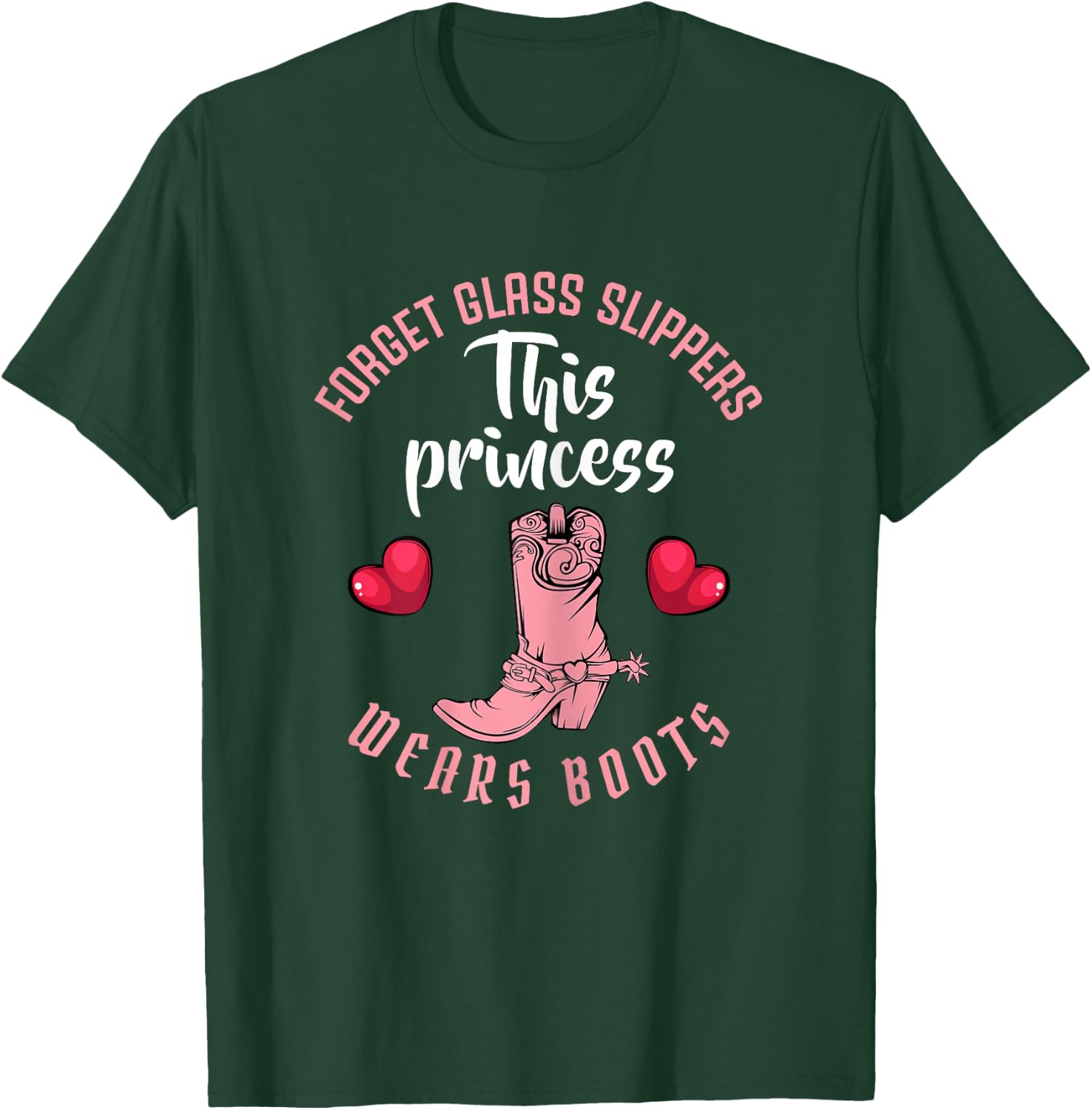 Forget Glass Slippers This Princess Wears Boots Funny Quotes T-Shirt - T-Shirt | Forest