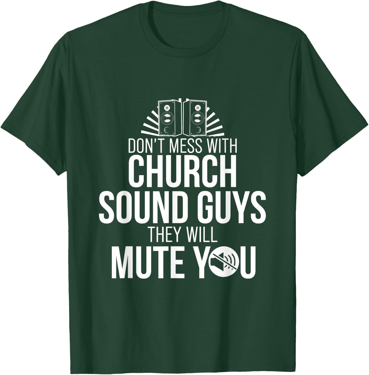 Church Sound Guy Mute You Audio Tech Engineer T-Shirt - T-Shirt | Forest