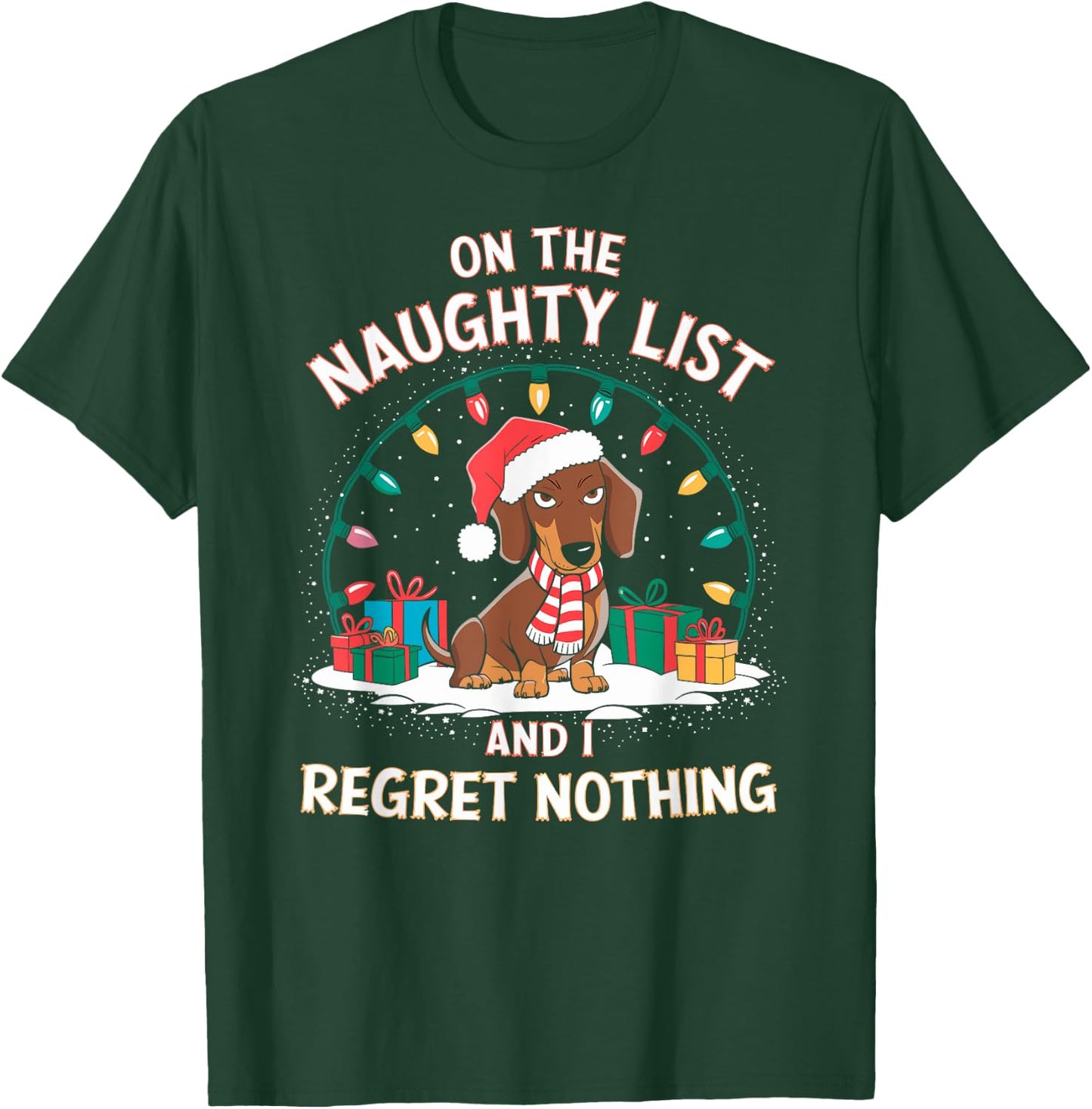 Funny Christmas New Year Xmas Party Christmas Eve Dachshund Christmas - On the Naughty List and I Regret Nothing - Black, Small, Short Sleeve, -Adult T-Shirt - T-Shirt | Forest