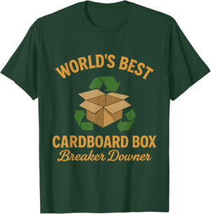 Worlds Best Cardboard Box Breaker Downer Sarcastic Recycling T-Shirt - T-Shirt | Forest