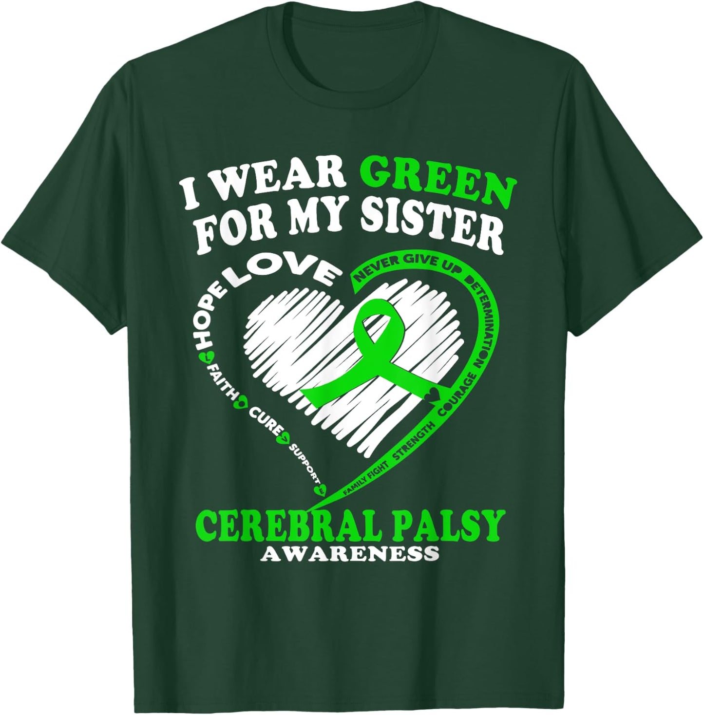 Cerebral Palsy Shirt - I Wear Green For My Sister T-Shirt - T-Shirt | Forest