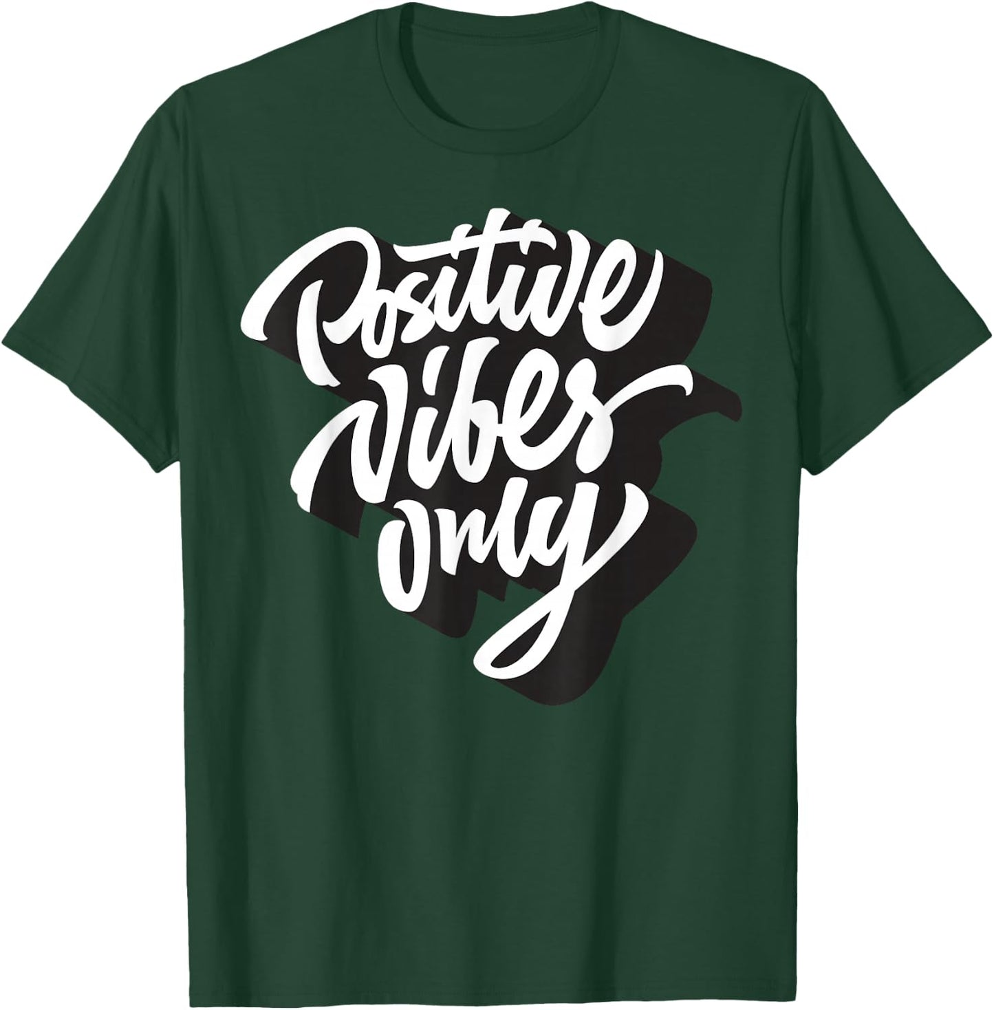 Positive Vibes Only , Good Vibes Short Sleeve Quotes T-Shirt - T-Shirt | Forest