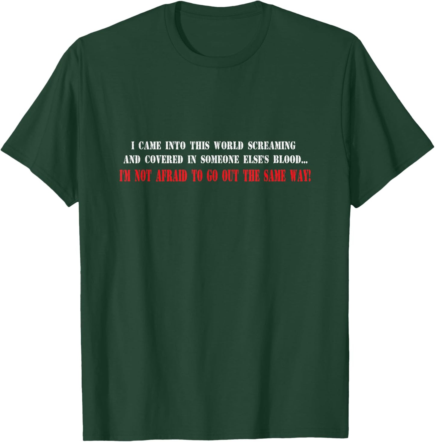 Military "Screaming, covered in Blood" | U.S.M.C. T-Shirt - T-Shirt | Forest