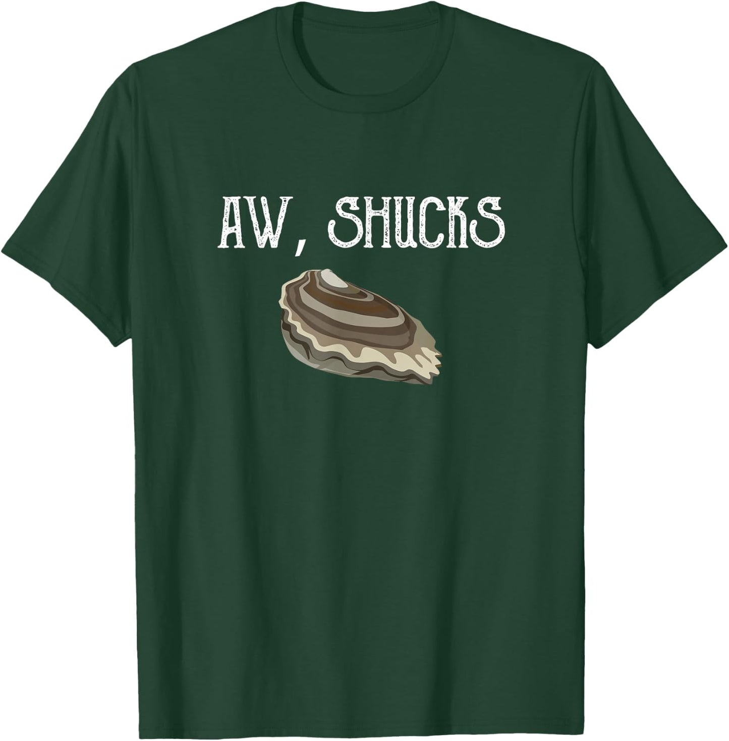 Aw Shucks Raw Oyster Lover Seafood Food Pun Meme Friend Gift T-Shirt - T-Shirt | Forest