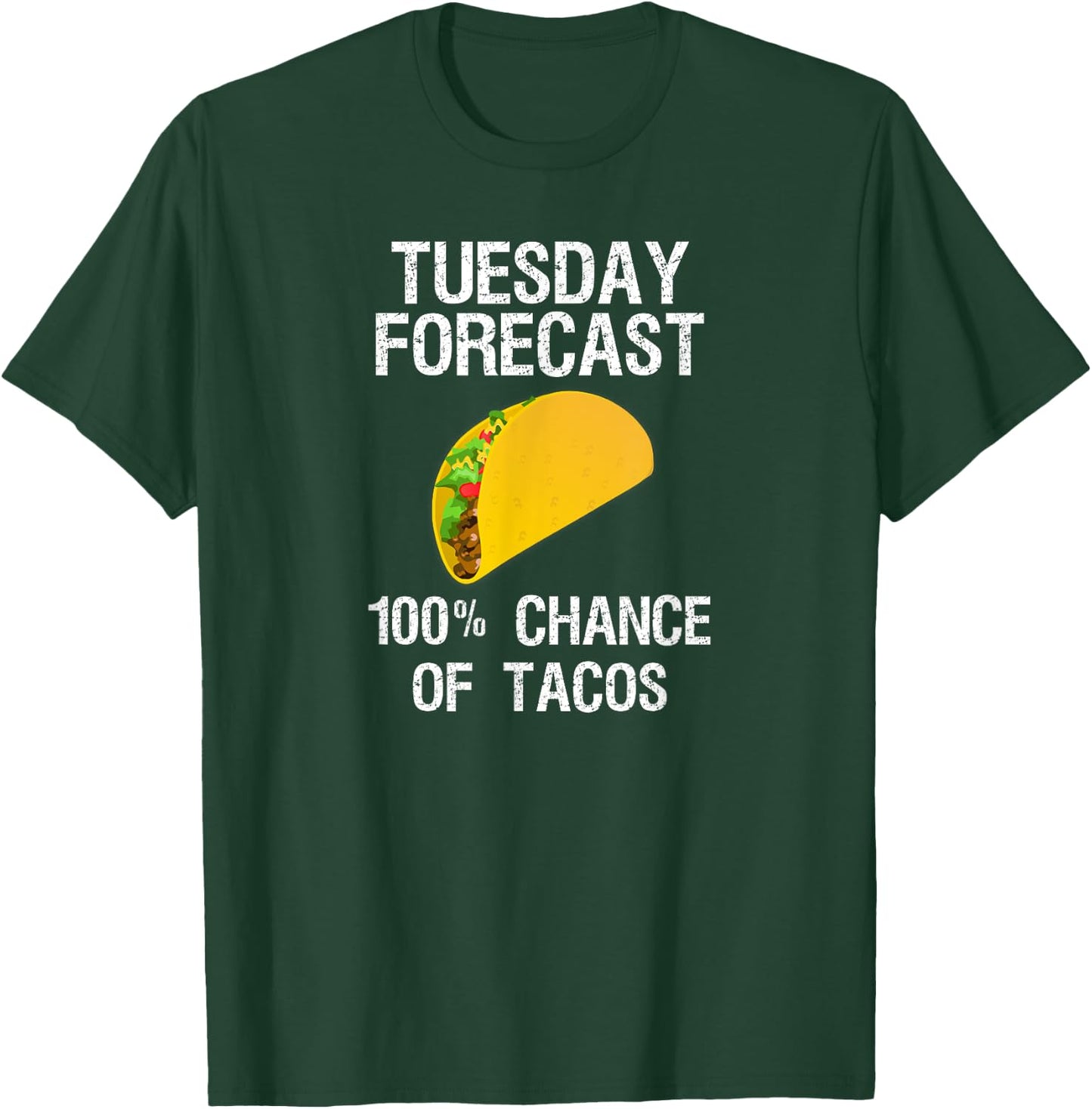 Taco Tuesday Shirt - Funny Taco Forecast T-Shirt - T-Shirt | Forest