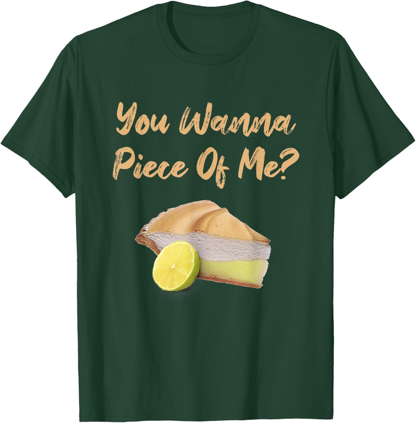 You Wanna Piece Of Me? Funny Lemon Pie Dessert Food Baking T-Shirt - T-Shirt | Forest