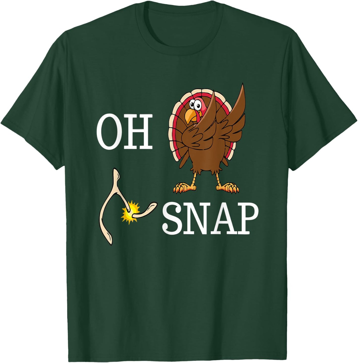 Oh Snap Wishbone Dabbing Turkey Funny Thanksgiving T-Shirt - T-Shirt | Forest