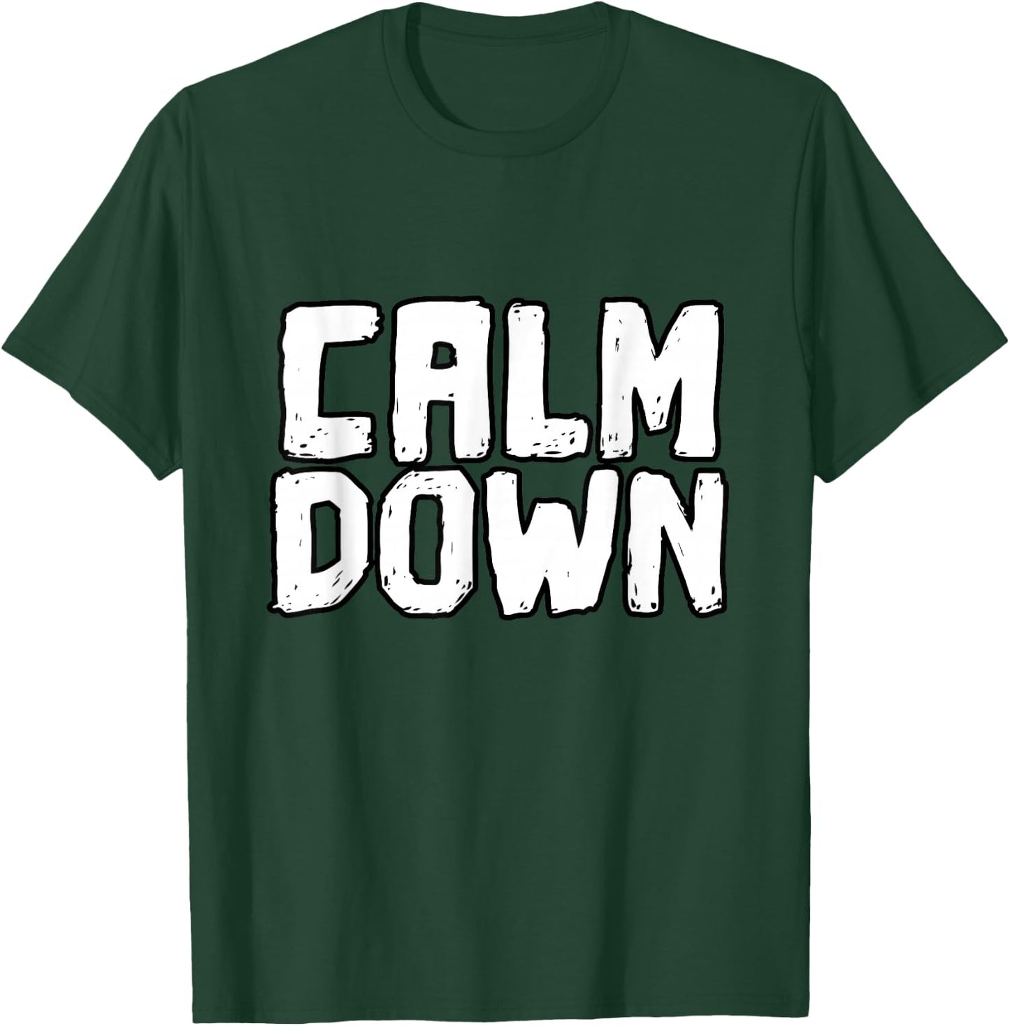 Calm Down - Women Men Youth T-Shirt - T-Shirt | Forest