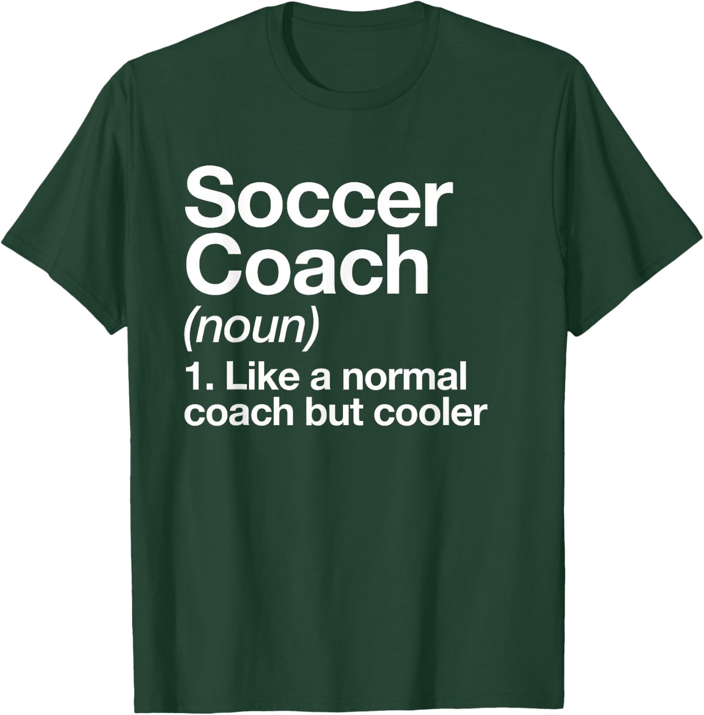 Soccer Coach Definition Sports School Instructor Trainer T-Shirt - T-Shirt | Forest
