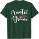Auntie of the Groom Family Groomsmen Wedding Party T-Shirt - T-Shirt | Forest