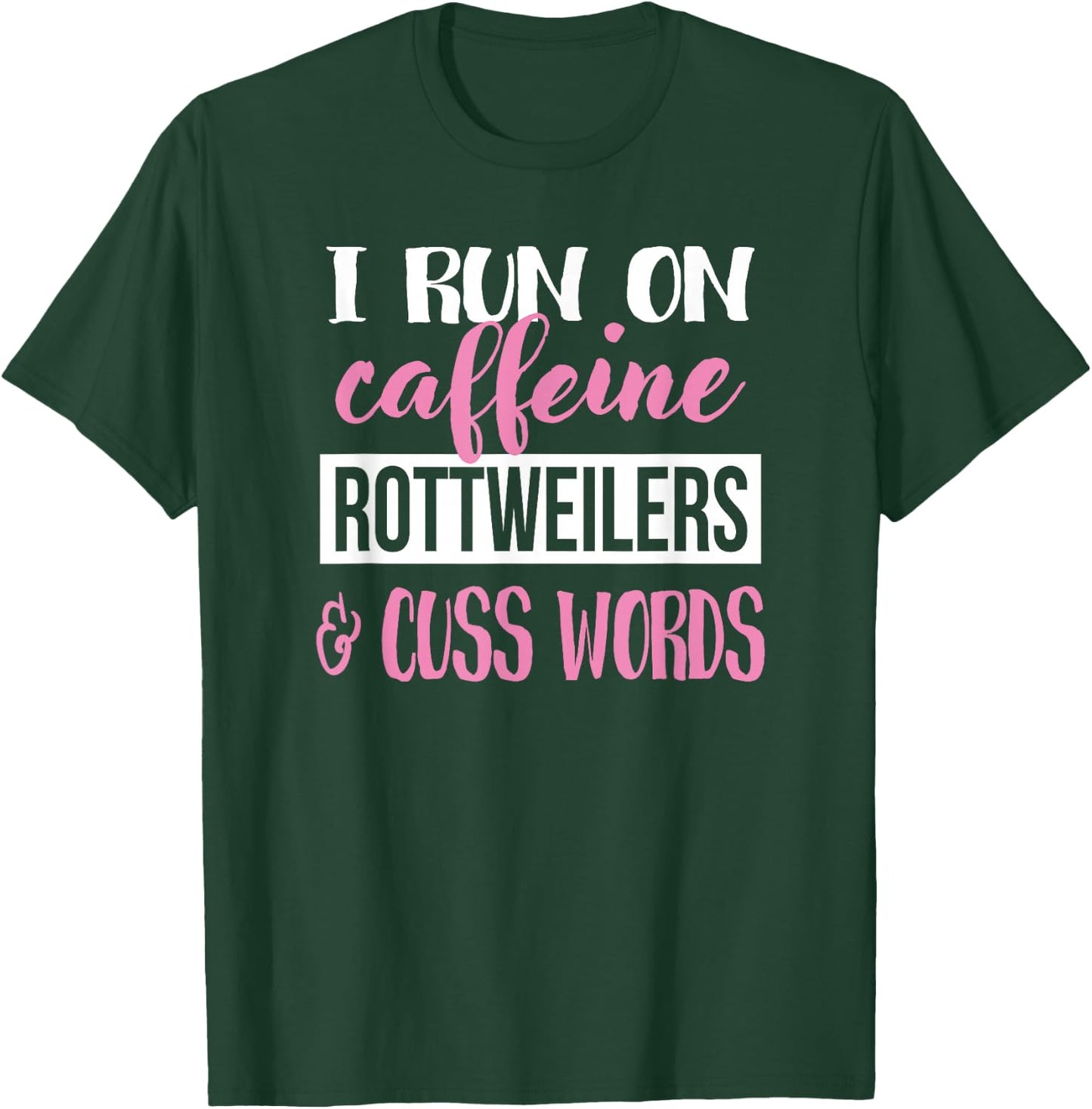 Funny Girls Caffeine & Rottweiler Lover T-Shirt - T-Shirt | Forest