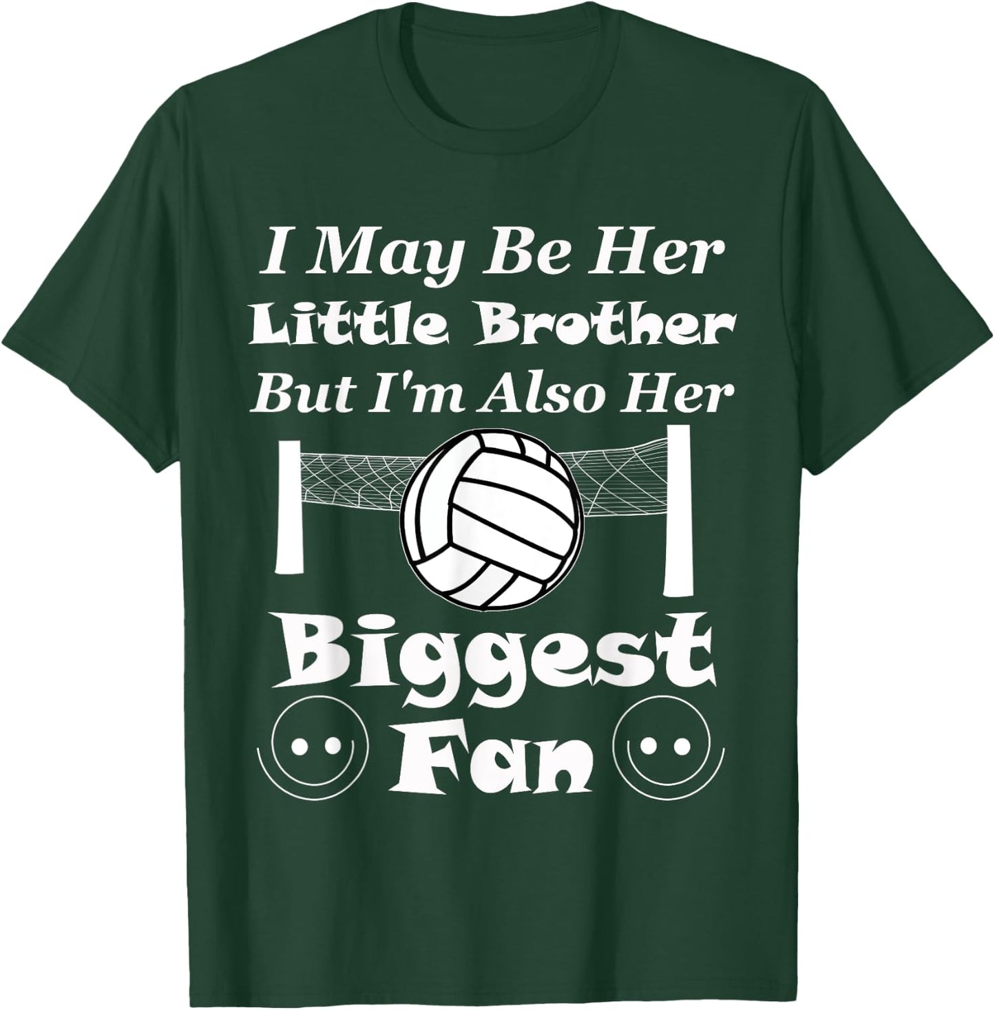 I May Be Her Little Brother Biggest Fan Volleyball T-Shirt - T-Shirt | Forest