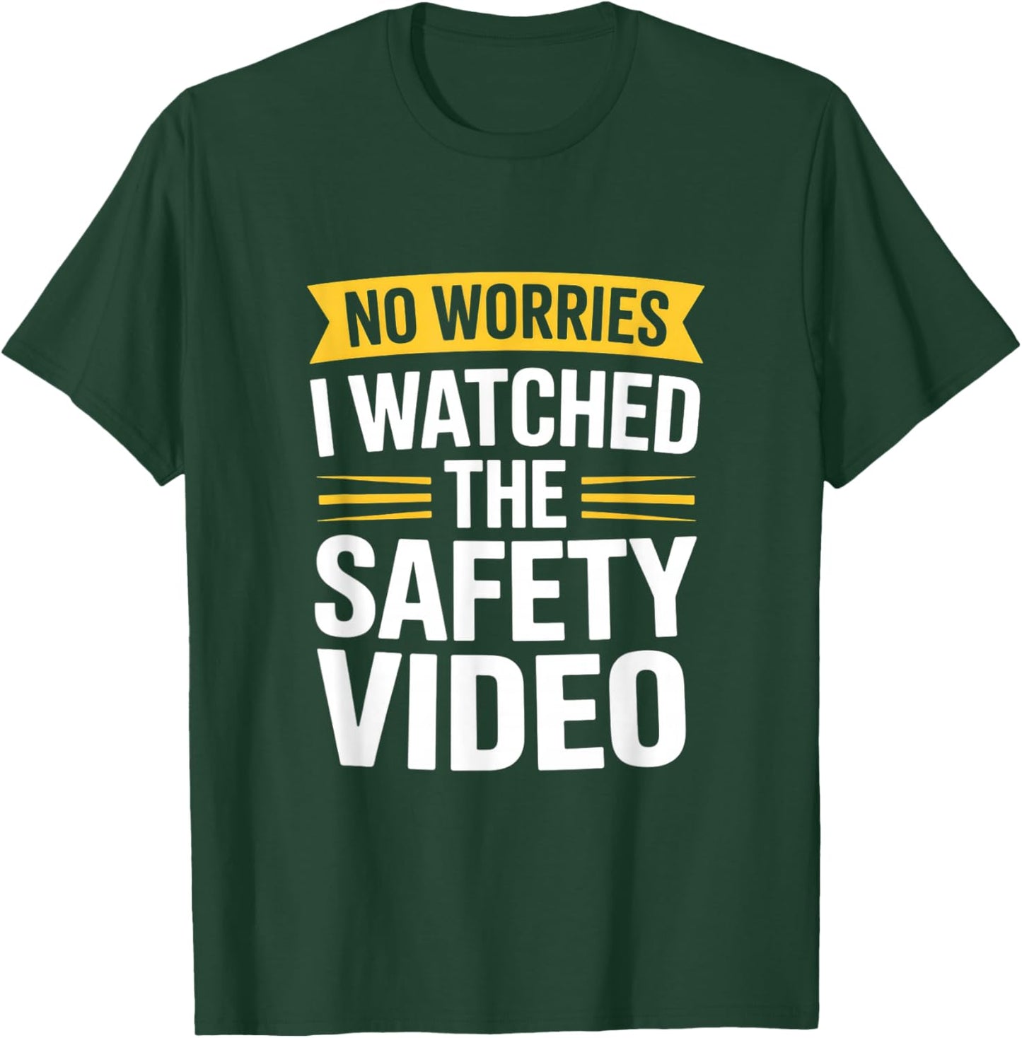 Funny I Watched The Safety Video Sarcastic Saying T-Shirt - T-Shirt | Forest