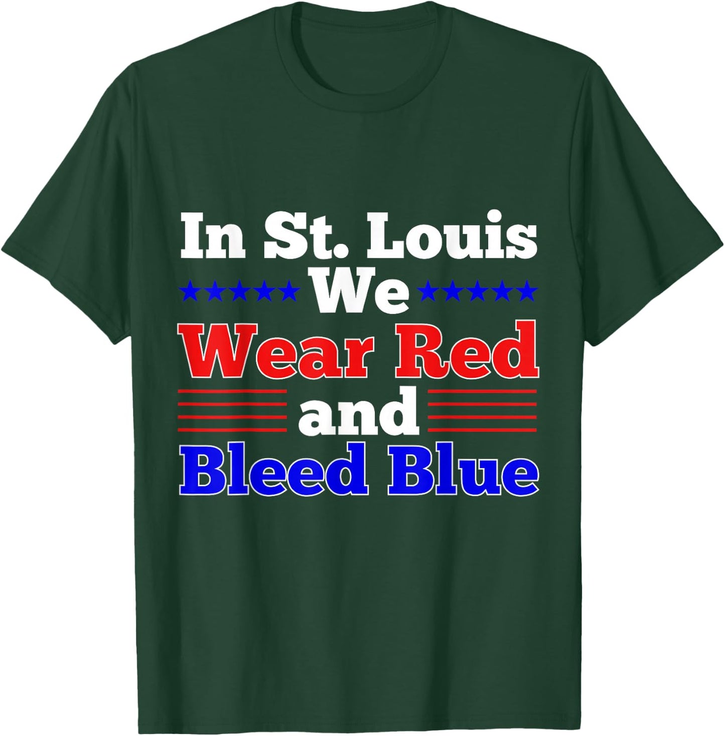 St. Louis Wear Red and Bleed Blue T-Shirt - T-Shirt | Forest