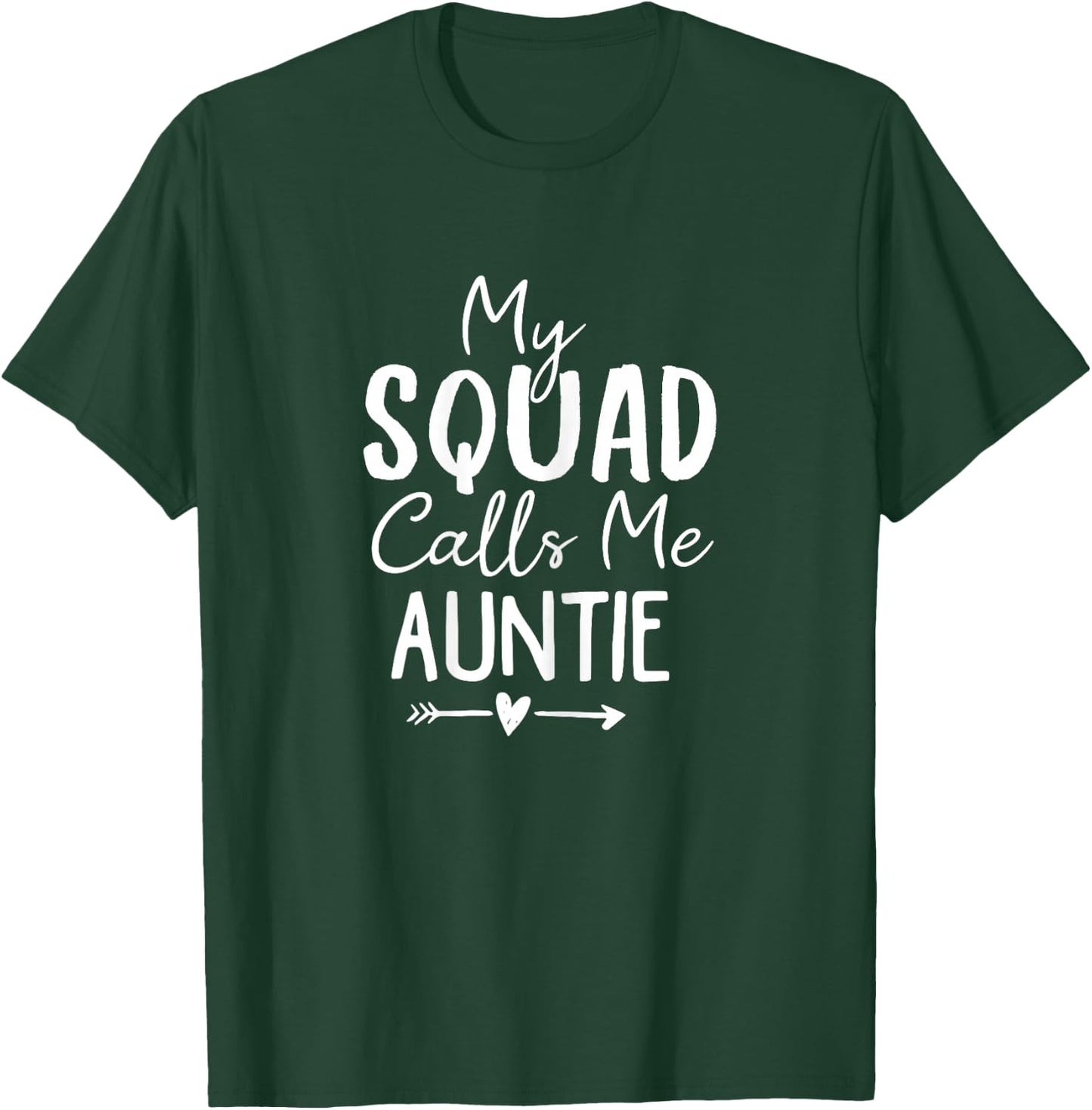 My Squad Calls Me Auntie Novelty Auntie Squad Saying Heart T-Shirt - T-Shirt | Forest
