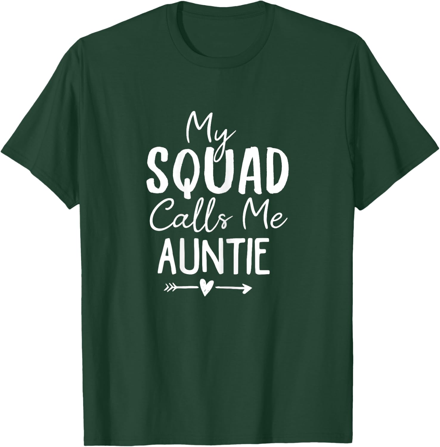 My Squad Calls Me Auntie Novelty Auntie Squad Saying Heart T-Shirt - T-Shirt | Forest