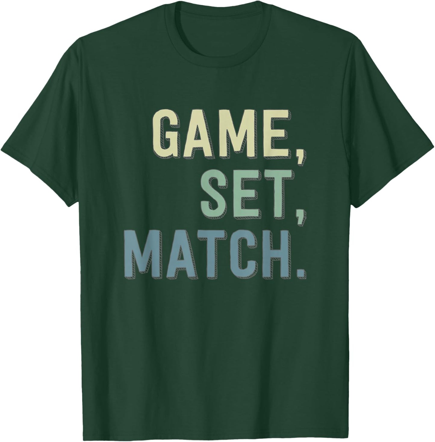 Game, Set, Match - High School Tennis - Tennis Player T-Shirt - T-Shirt | Forest