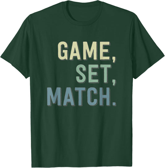 Game, Set, Match - High School Tennis - Tennis Player T-Shirt - T-Shirt | Forest