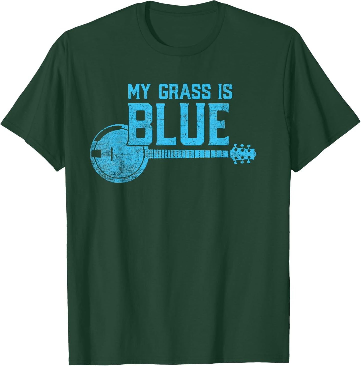 My Grass is Blue - Bluegrass Banjo Player / Fan T-Shirt - T-Shirt | Forest