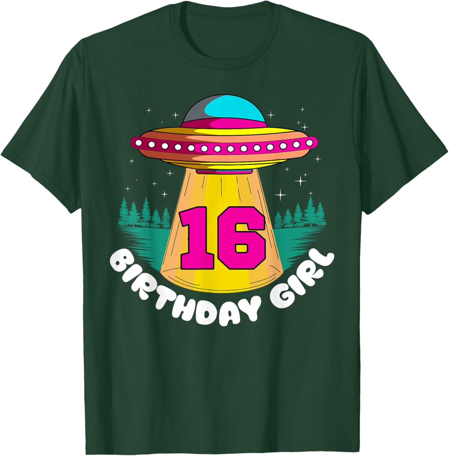 Alien 16th Birthday Girl Party UFO Space Galaxy Traveler T-Shirt - T-Shirt | Forest