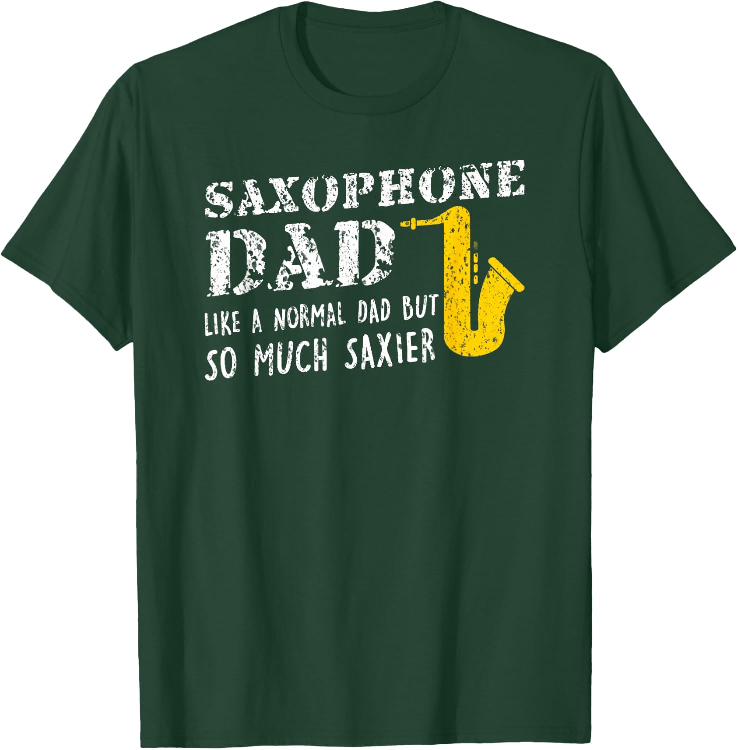 Marching Band Saxophone Funny Dad T-Shirt - T-Shirt | Forest
