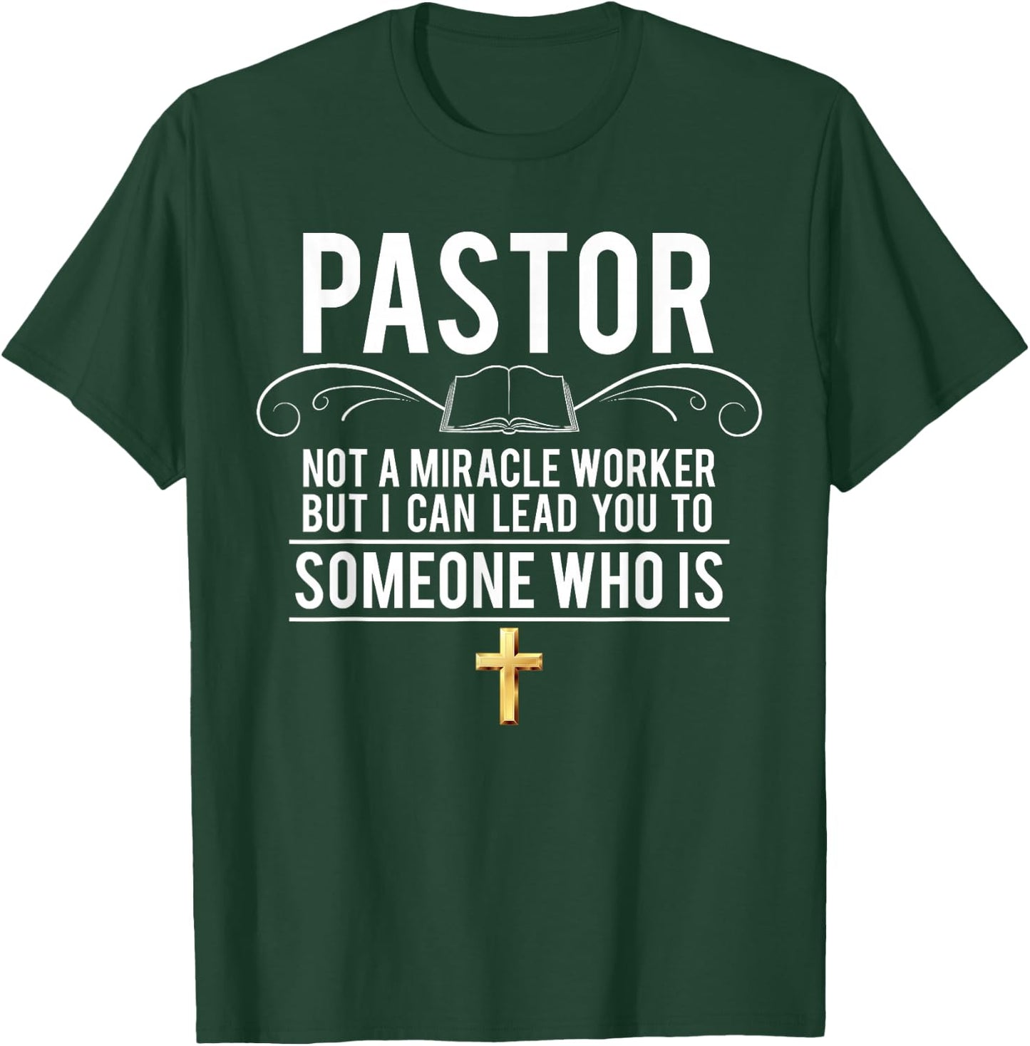 Funny Pastor Not A Miracle Worker Pastor T-Shirt - T-Shirt | Forest