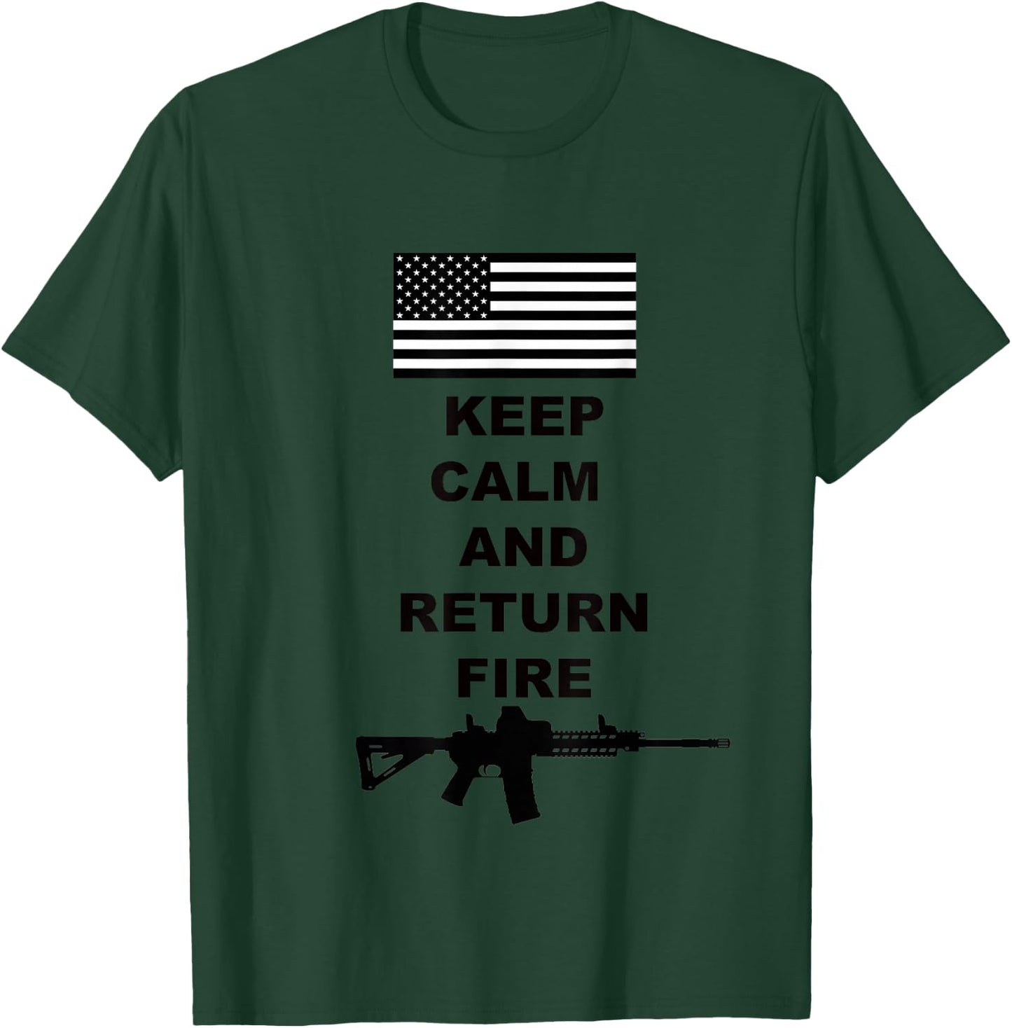 Keep Calm And Return Fire T-Shirt - T-Shirt | Forest