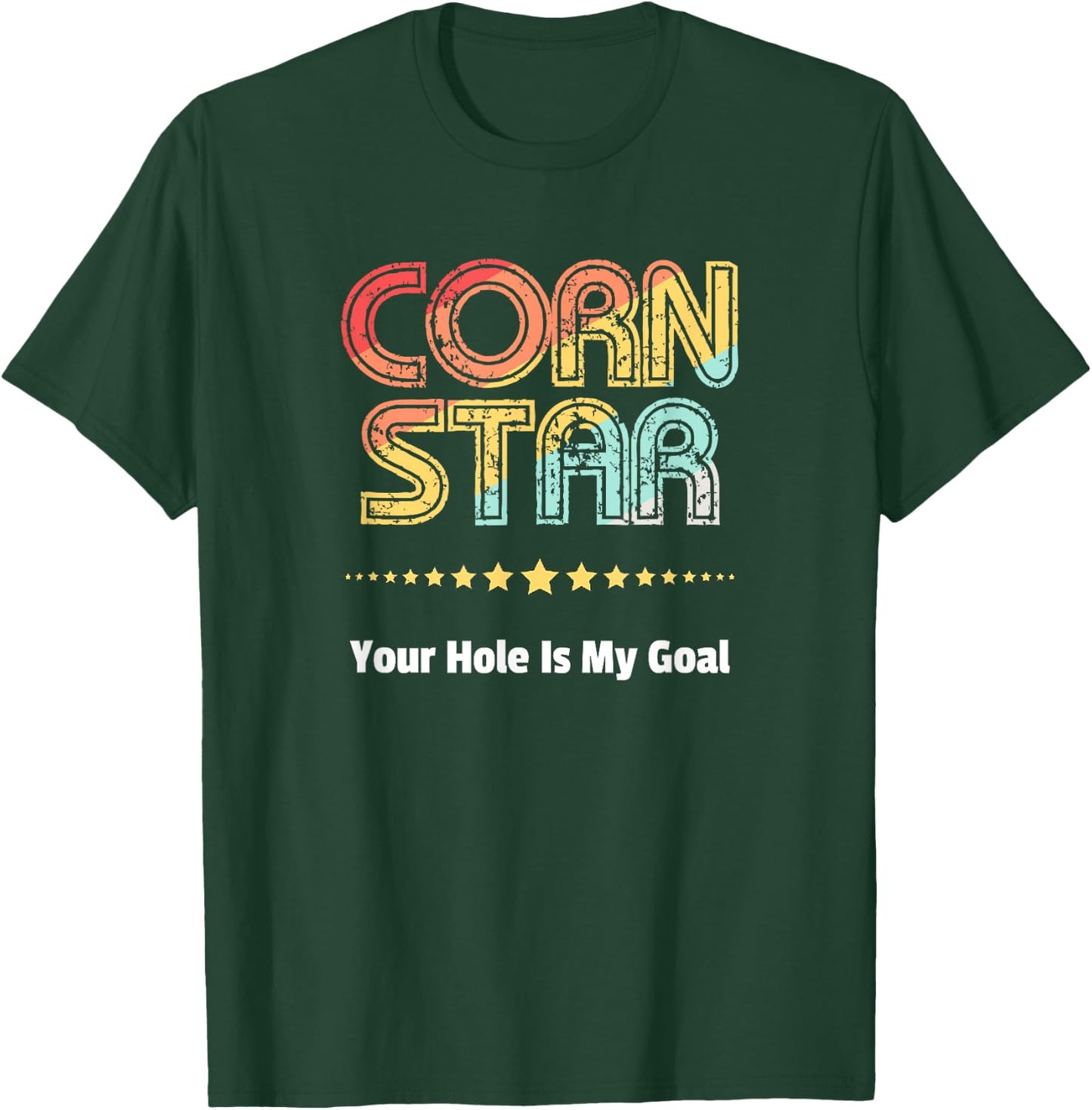 Cornhole Team Shirts Corn Star Your Hole Is My Goal T-Shirt - T-Shirt | Forest